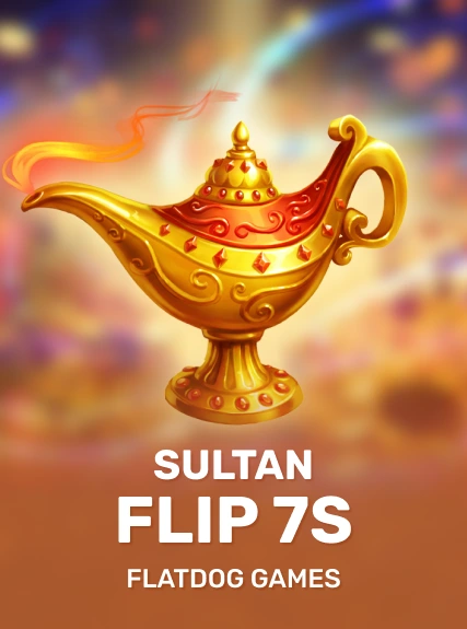 Sultan Flip 7s